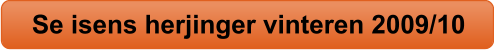 Se isens herjinger vinteren 2009/10