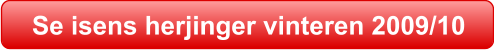 Se isens herjinger vinteren 2009/10